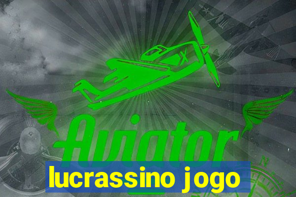 lucrassino jogo